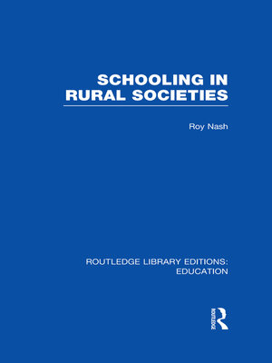 cover image of Schooling in Rural Societies (RLE Edu L)